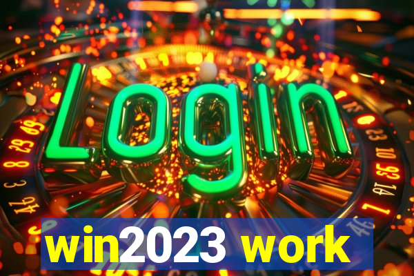 win2023 work